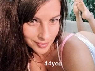 44you