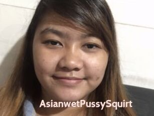 AsianwetPussySquirt