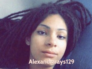 Alexandrarays129