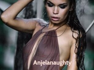 Anjelanaughty