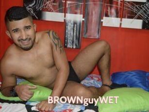 BROWNguyWET