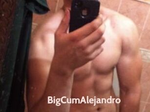 BigCumAlejandro