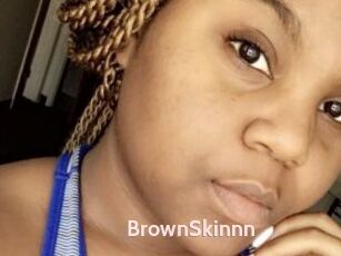 BrownSkinnn