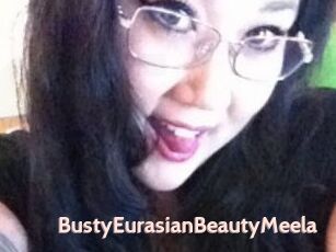 BustyEurasianBeautyMeela
