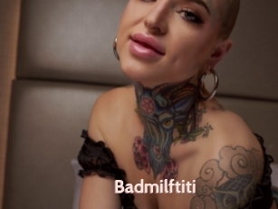 Badmilftiti