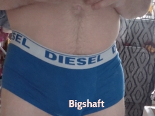 Bigshaft