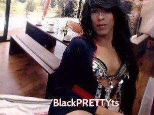 BlackPRETTYts