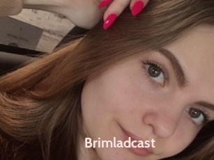 Brimladcast