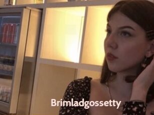 Brimladgossetty