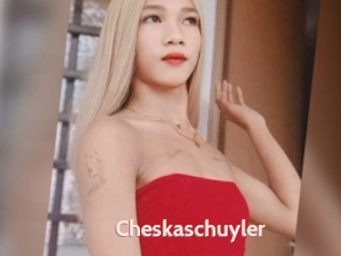 Cheskaschuyler