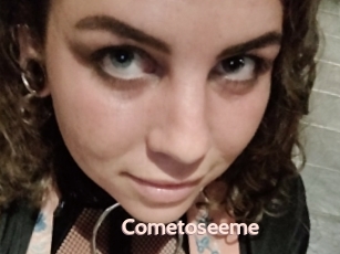 Cometoseeme