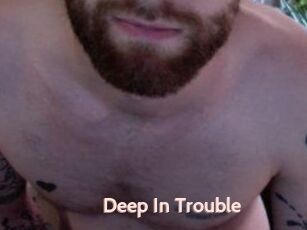 Deep_In_Trouble