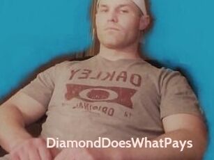 DiamondDoesWhatPays