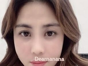Dearnanana