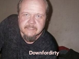 Downfordirty