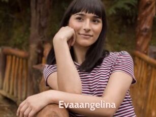 Evaaangelina