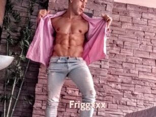 Friggxxx