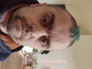 Groscalibre