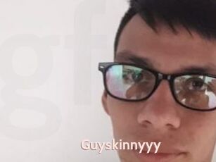 Guyskinnyyy