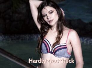 HardlyMouthfuck