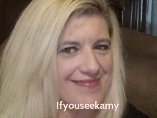Ifyouseekamy