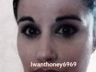 Iwanthoney6969