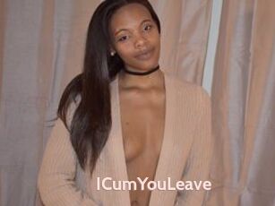 ICumYouLeave