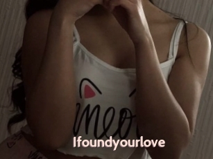 Ifoundyourlove