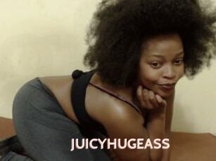 JUICYHUGEASS