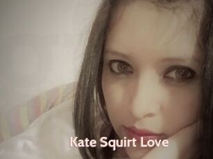 Kate_Squirt_Love