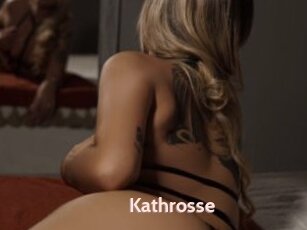 Kathrosse