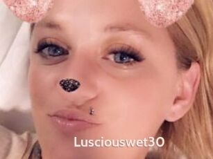 Lusciouswet30