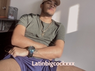 Latinbigcockxxx