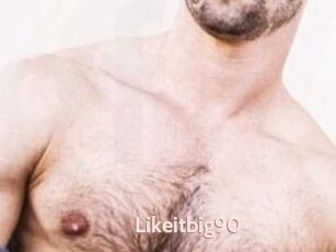 Likeitbig90