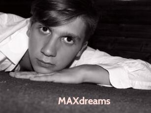 MAXdreams