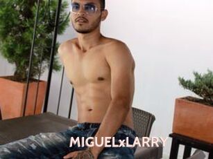 MIGUELxLARRY