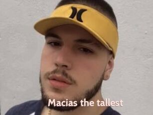 Macias_the_tallest