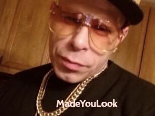 MadeYouLook
