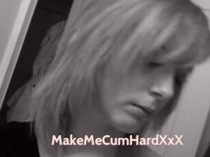 MakeMeCumHardXxX