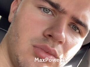 MaxPower21