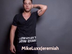 MikeLuxxJeremiah