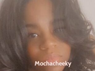 Mochacheeky