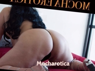 Mocharotica