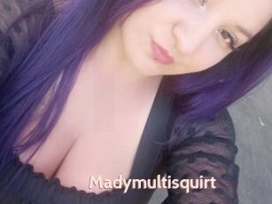 Madymultisquirt