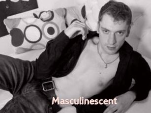 Masculinescent