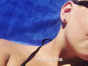 Mayaaisha