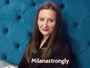 Milanastrongly
