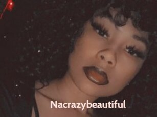 Nacrazybeautiful