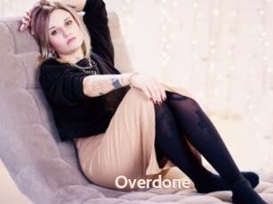 Overdone