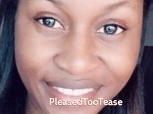 PleasedTooTease